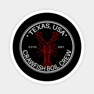 Texas Crawfish Boil Crew - Crawdaddy Crayfish Lover Magnet